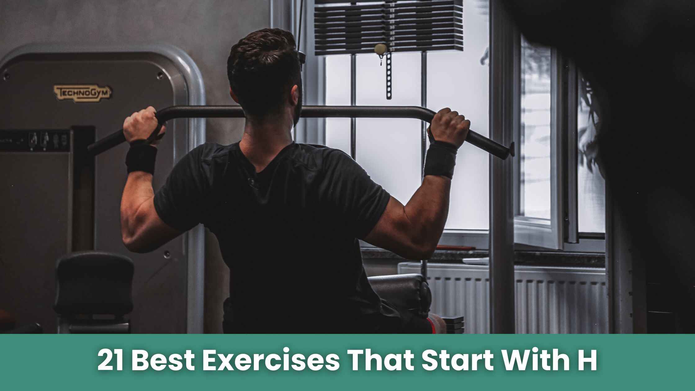21 Best Exercises That Start With H