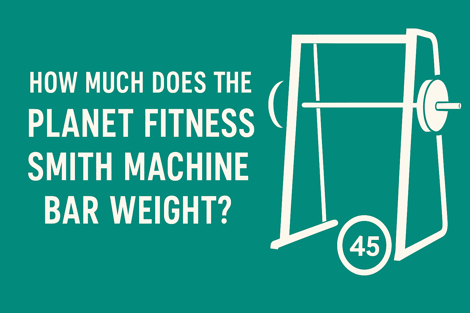 How Much Does the Planet Fitness Smith Machine Bar Weight